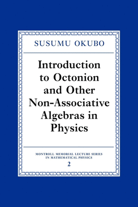 INTRODUCTION TO OCTONION AND OTHER NON-ASSOCIATIVE ALGEBRAS IN PHYSICS