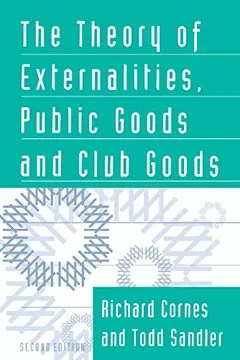 THE THEORY OF EXTERNALITIES, PUBLIC GOODS, AND CLUB GOODS