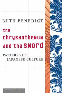 THE CHRYSANTHEMUM AND THE SWORD: PATTERNS OF JAPANESE CULTURE