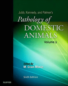 JUBB, KENNEDY & PALMER'S PATHOLOGY OF DOMESTIC ANIMALS: VOLUME 2