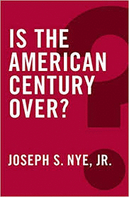 IS THE AMERICAN CENTURY OVER?