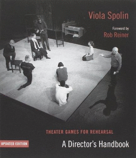 THEATER GAMES FOR REHEARSAL: