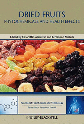 DRIED FRUITS PHYTOCHEMICALS AND HEALTH EFFECTS