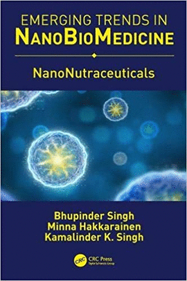 EMERGING TRENDS IN NANOBIOMEDICINE NANONUTRACEUTICALS