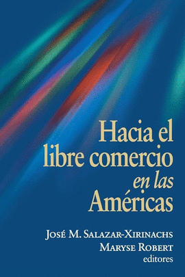 HACIA EL LIBRE COMERCIO EN LAS AMERICAS