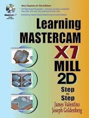 LEARNING MASTERCAM X7 MILL 2D STEP BY STEP + CD-ROM