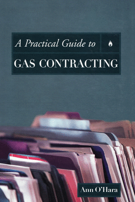 A PRACTICAL GUIDE TO GAS CONTRACTING