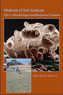 METHODS OF SOIL ANALYSIS. PART 2. MICROBIOLOGICAL AND BIOCHEMICAL PROPERTIES