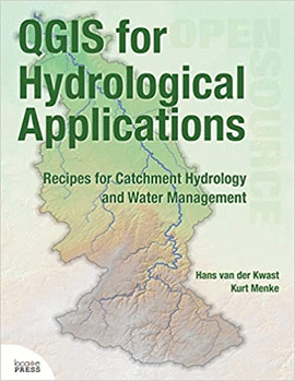 QGIS FOR HYDROLOGICAL APPLICATIONS RECIPES FOR CATCHMENT HYDROLOGY AND WATER MANAGEMENT