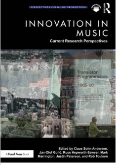 INNOVATION IN MUSIC: CURRENT RESEARCH PERSPECTIVES