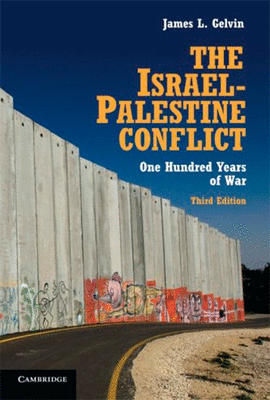 THE ISRAEL-PALESTINE CONFLICT. ONE HUNDRED YEARS OF WAR