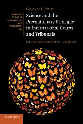 SCIENCE AND THE PRECAUTIONARY PRINCIPLE IN INTERNATIONAL COURTS AND TRIBUNALS