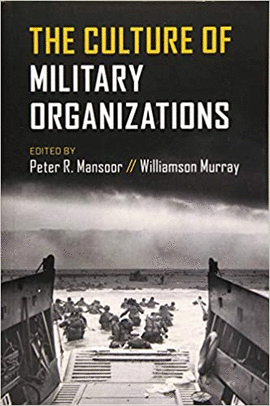 THE CULTURE OF MILITARY ORGANIZATIONS