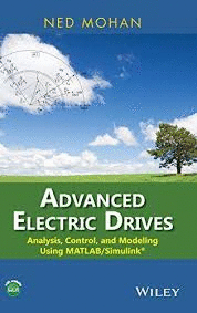 ADVANCED ELECTRIC DRIVES ANALYSIS CONTROL AND MODELING USING MATLAB / SIMULINK