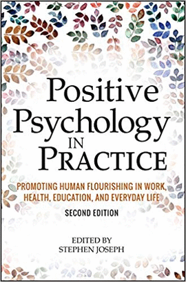 POSITIVE PSYCHOLOGY IN PRACTICE