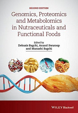 GENOMICS, PROTEOMICS AND METABOLOMICS IN NUTRACEUTICALS AND FUNCTIONAL FOODS