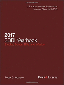 2017 STOCKS, BONDS, BILLS, AND INFLATION (SBBI) YEARBOOK
