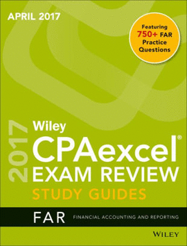WILEY CPAEXCEL EXAM REVIEW APRIL 2017 STUDY GUIDE