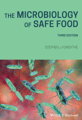 THE MICROBIOLOGY OF SAFE FOOD