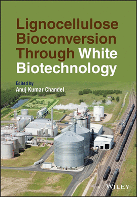 LIGNOCELLULOSE BIOCONVERSSION THROUGH WHITE BIOTECHNOLOGY