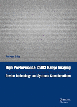HIGH PERFORMANCE CMOS RANGE IMAGING DEVICE TECHNOLOGY AND SYSTEMS CONSIDERATIONS
