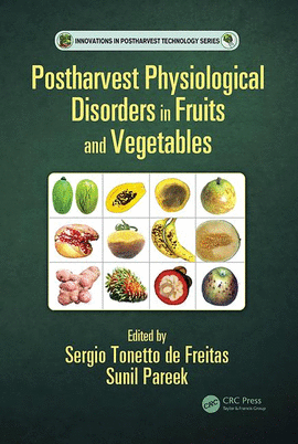 POSTHARVEST PHYSIOLOGICAL DISORDERS IN FRUITS AND VEGETABLES