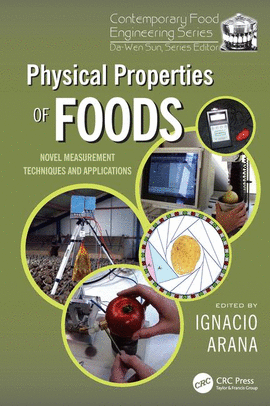 PHYSICAL PROPERTIES OF FOODS: NOVEL MEASUREMENT TECHNIQUES AND APPLICATIONS