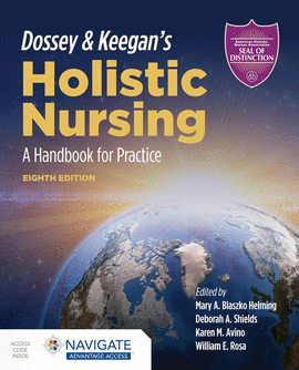 DOSSEY & KEEGAN S HOLISTIC NURSING