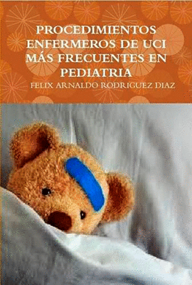PROCEDMIENTOS ENFERMEROS DE UCI MAS FRECUENTES EN PEDIATRIA