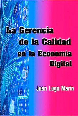 LA GERENCIA DE LA CALIDAD EN LA ECONOMIA DIGITAL