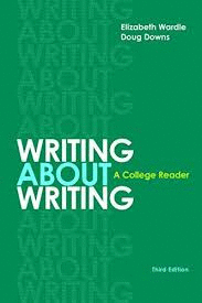 WRITING ABOUT WRITING: A COLLEGE READER