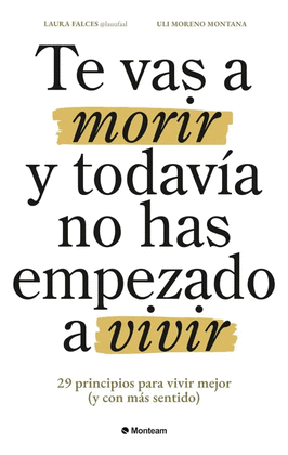 TE VAS A MORIR Y TODAV�A NO HAS EMPEZADO A VIVIR 2026