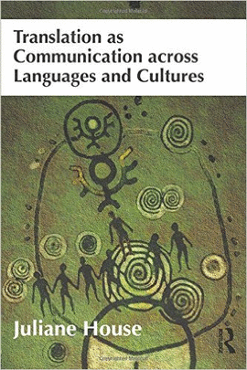 TRANSLATION AS COMMUNICATION ACROSS LANGUAGES AND CULTURES