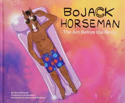 BOJACK HORSEMAN - THE ART BEFORE THE HORSE