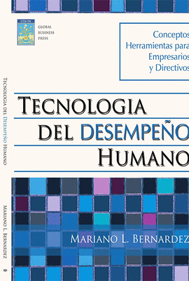 TECNOLOGIA DEL DESEMPE�O HUMANO CONCEPTOS HERRAMIENTAS PARA EMPRESARIOS Y DIRECTIVOS