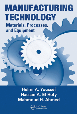 MANUFACTURING TCHNOLOGY MATERIALS PROCESSES AND EQUIPMENT