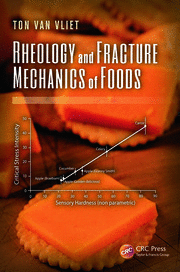RHEOLOGY AND FRACTURE MECHANICS OF FOODS