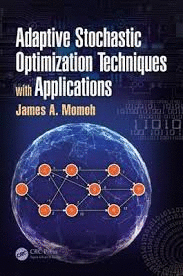 ADAPTIVE STOCHASTIC OPTIMIZATION TECHNIQUES WITH APPLICATIONS