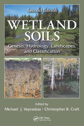WETLAND SOILS GENESIS HYDROLOGY LANDSCAPES AND CLASSIFICATION