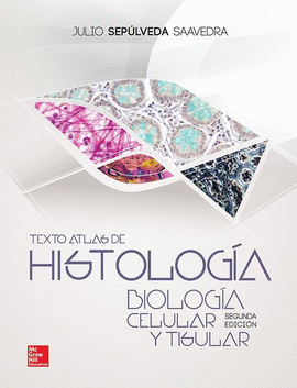 VS-EBOOK TEXTO ATLAS DE HISTOLOGIA. BIOLOGIA CELULAR Y TISULAR