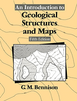 AN INTRODUCTION TO GEOLOGICAL STRUCTURES AND MAPS