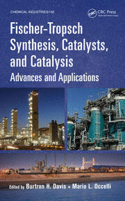 FISCHER-TROPSCH SYNTHESIS, CATALYSTS, AND CATALYSIS: ADVANCES AND APPLICATIONS
