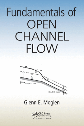 FUNDAMENTALS OF OPEN CHANNEL FLOW