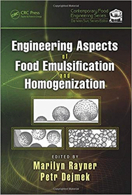 ENGINEERING ASPECTS OF FOOD EMULSIFICATION AND HOMOGENIZATION