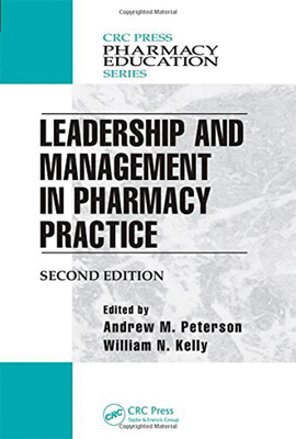 LEADERSHIP AND MANAGEMENT IN PHARMACY PRACTICE