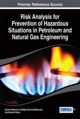 RISK ANALYSIS FOR PREVENTION OF HAZARDOUS SITUATIONS IN PETROLEUM AND NATURAL GAS ENGINEERING