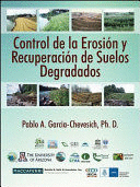 CONTROL DE LA EROSION Y RECUPERACION DE SUELOS DEGRADADOS