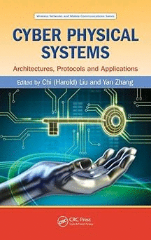 CYBER PHYSICAL SYSTEMS ARCHITECTURES PROTOCOLS AND APPLICATIONS