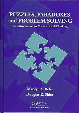 PUZZLES, PARADOXES, AND PROBLEM SOLVING: AN INTRODUCTION TO MATHEMATICAL THINKING