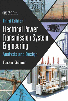 ELECTRICAL POWER TRANSMISSION SYSTEM ENGINEERING ANALYSIS AND DESIGN